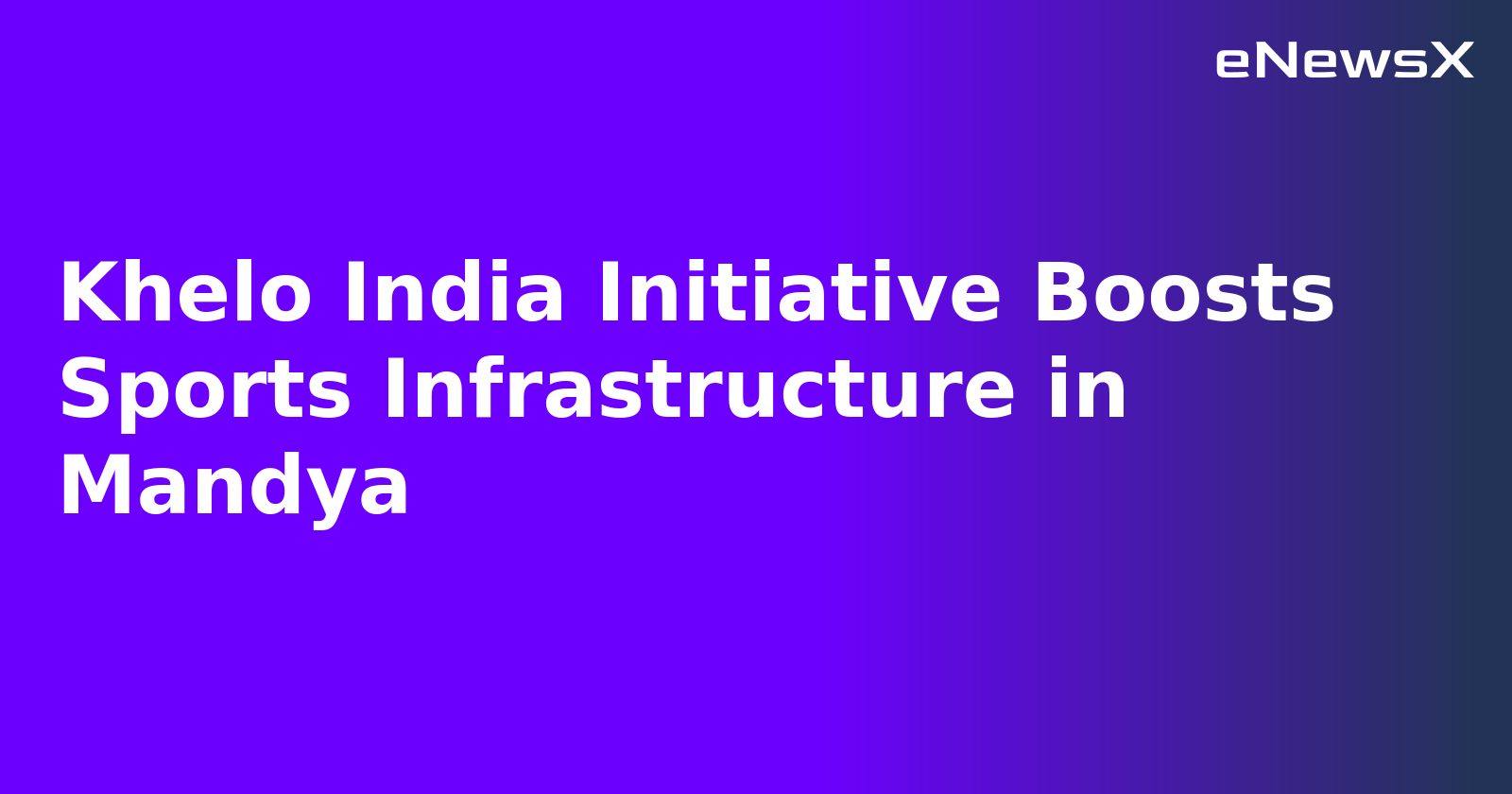 Khelo India Initiative Boosts Sports Infrastructure in Mandya.webp