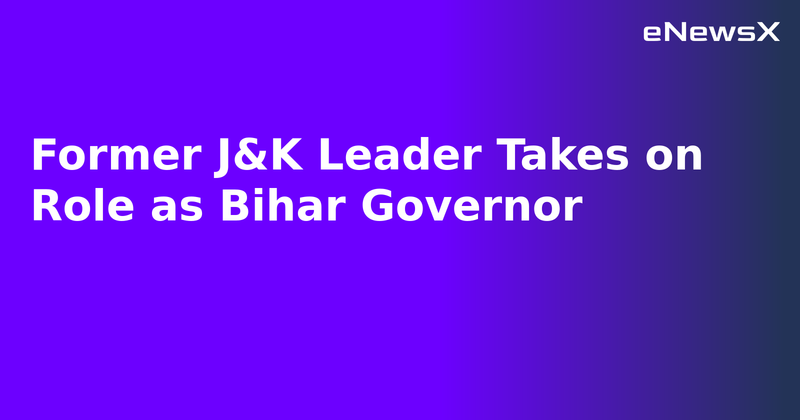 Former J&K Leader Takes on Role as Bihar Governor.webp