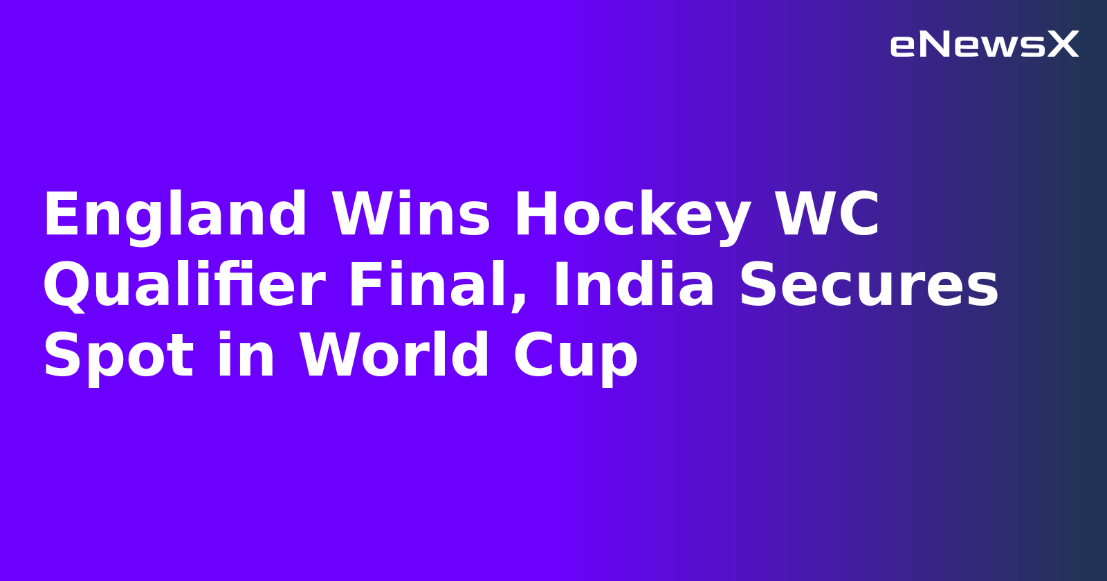 England Wins Hockey WC Qualifier Final, India Secures Spot in World Cup.webp