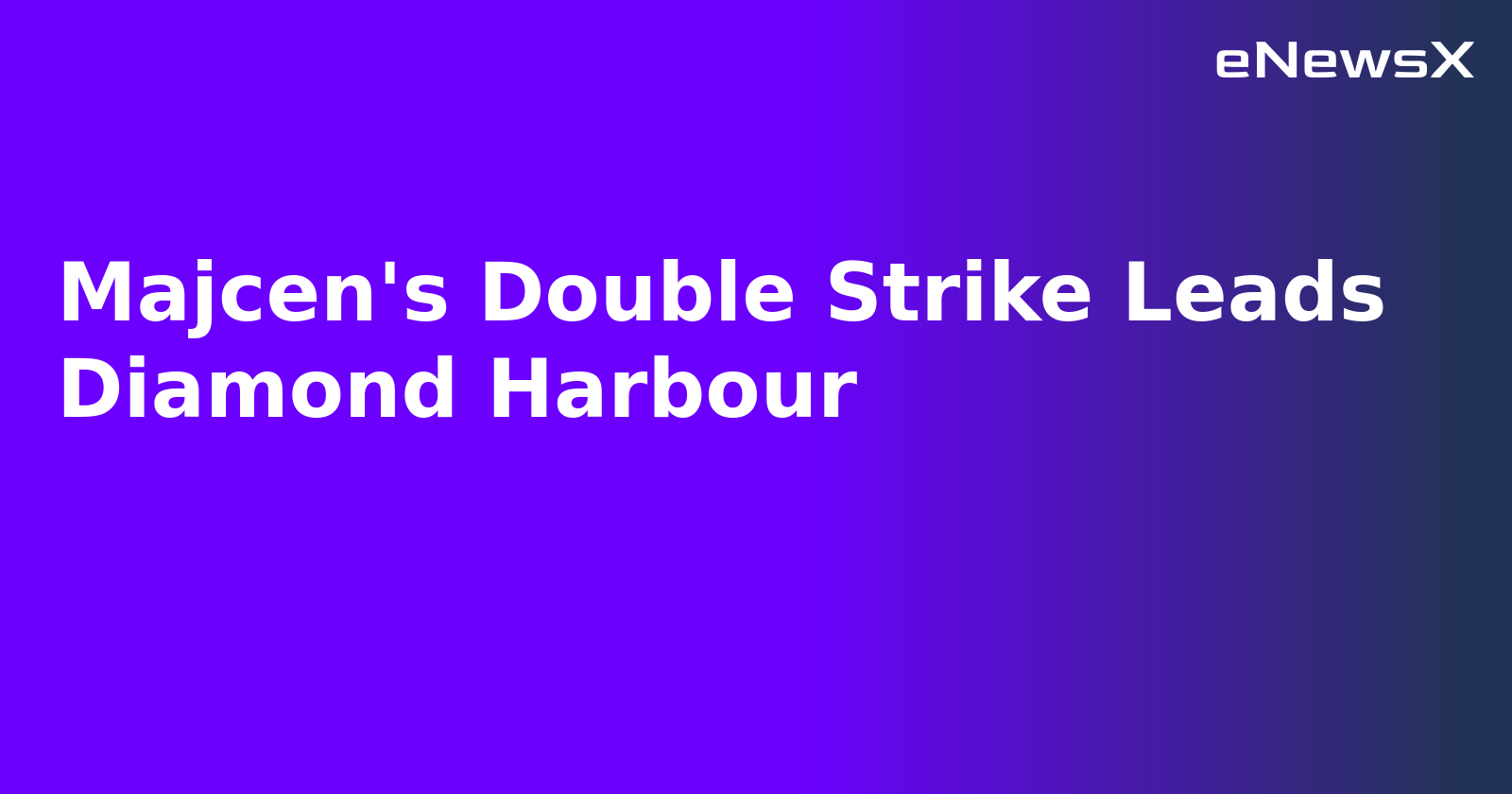 Majcen's Double Strike Leads Diamond Harbour.webp