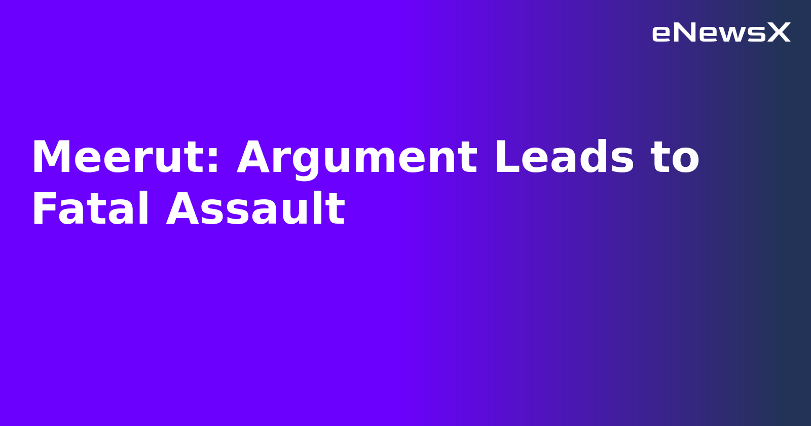 Meerut: Argument Leads to Fatal Assault.webp