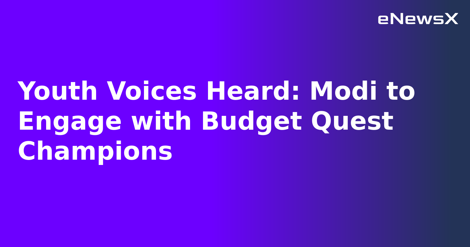 Youth Voices Heard: Modi to Engage with Budget Quest Champions.webp