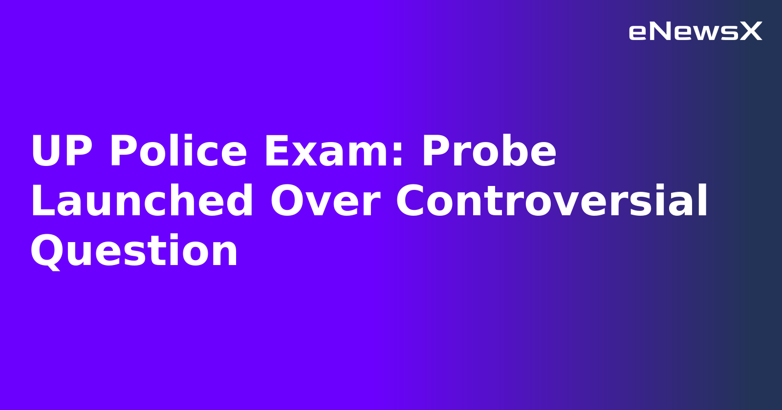 UP Police Exam: Probe Launched Over Controversial Question.webp UP Police Exam: Probe Launched Over Controversial Question.webp
