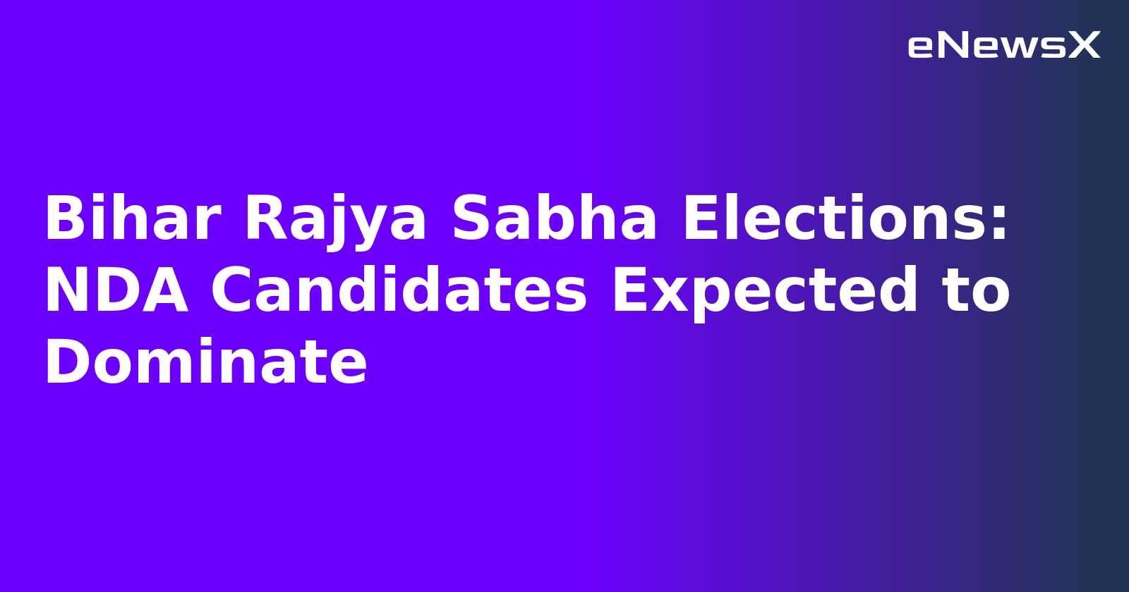 Bihar Rajya Sabha Elections: NDA Candidates Expected to Dominate.webp Bihar Rajya Sabha Elections: NDA Candidates Expected to Dominate.webp