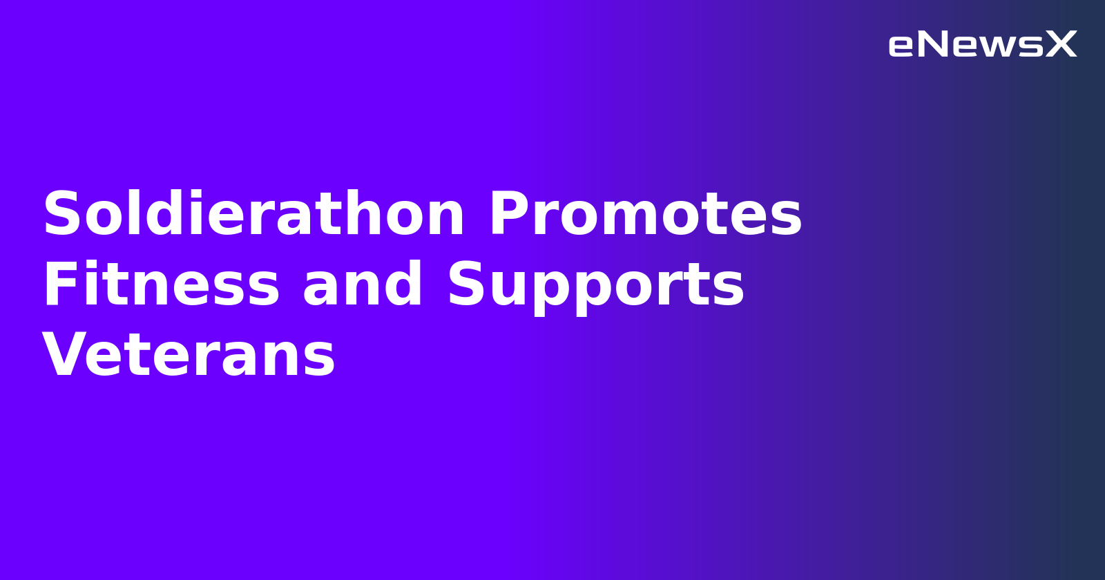 Soldierathon Promotes Fitness and Supports Veterans.webp Soldierathon Promotes Fitness and Supports Veterans.webp
