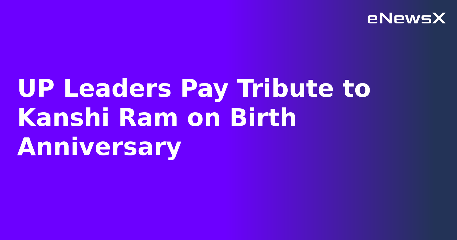 UP Leaders Pay Tribute to Kanshi Ram on Birth Anniversary.webp