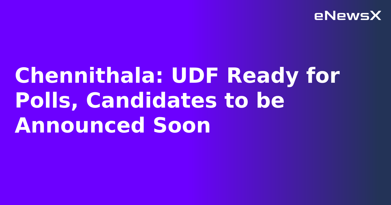 Chennithala: UDF Ready for Polls, Candidates to be Announced Soon.webp Chennithala: UDF Ready for Polls, Candidates to be Announced Soon.webp