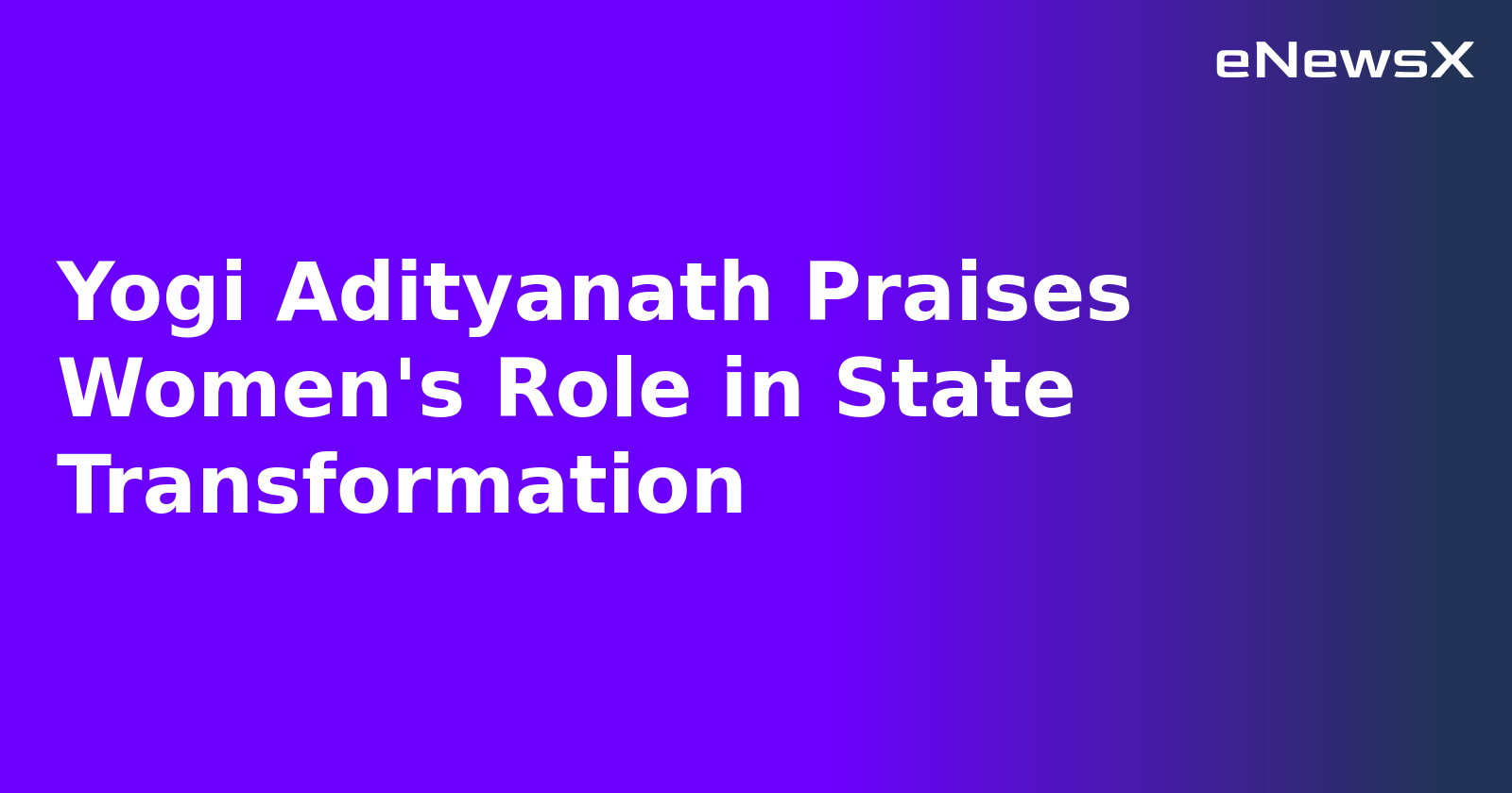 Yogi Adityanath Praises Women's Role in State Transformation.webp Yogi Adityanath Praises Women's Role in State Transformation.webp