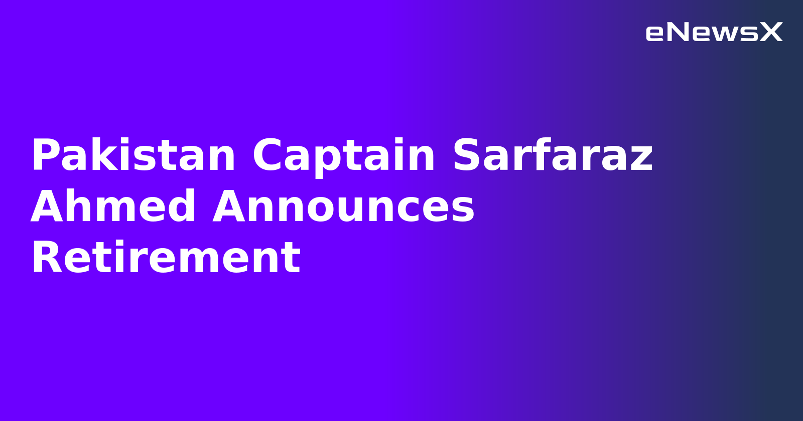 Pakistan Captain Sarfaraz Ahmed Announces Retirement.webp Pakistan Captain Sarfaraz Ahmed Announces Retirement.webp