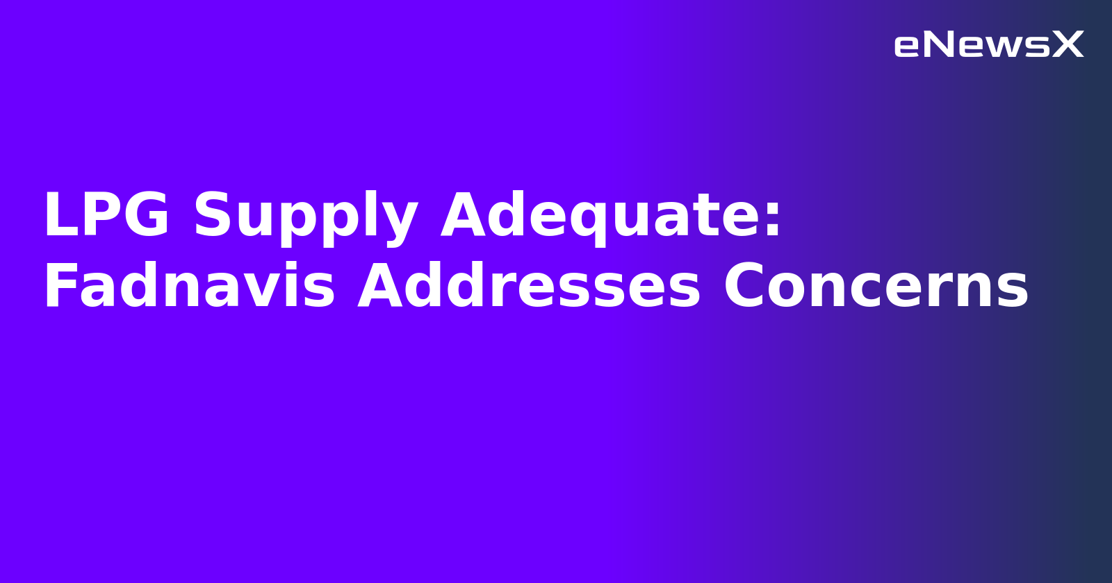 LPG Supply Adequate: Fadnavis Addresses Concerns.webp LPG Supply Adequate: Fadnavis Addresses Concerns.webp