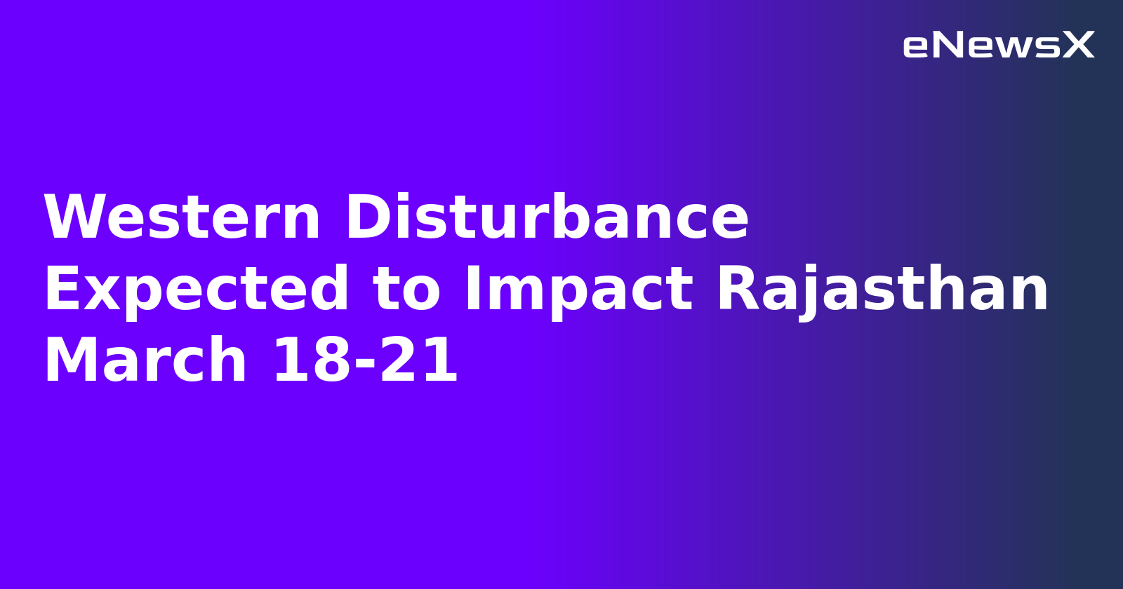 Western Disturbance Expected to Impact Rajasthan March 18-21.webp