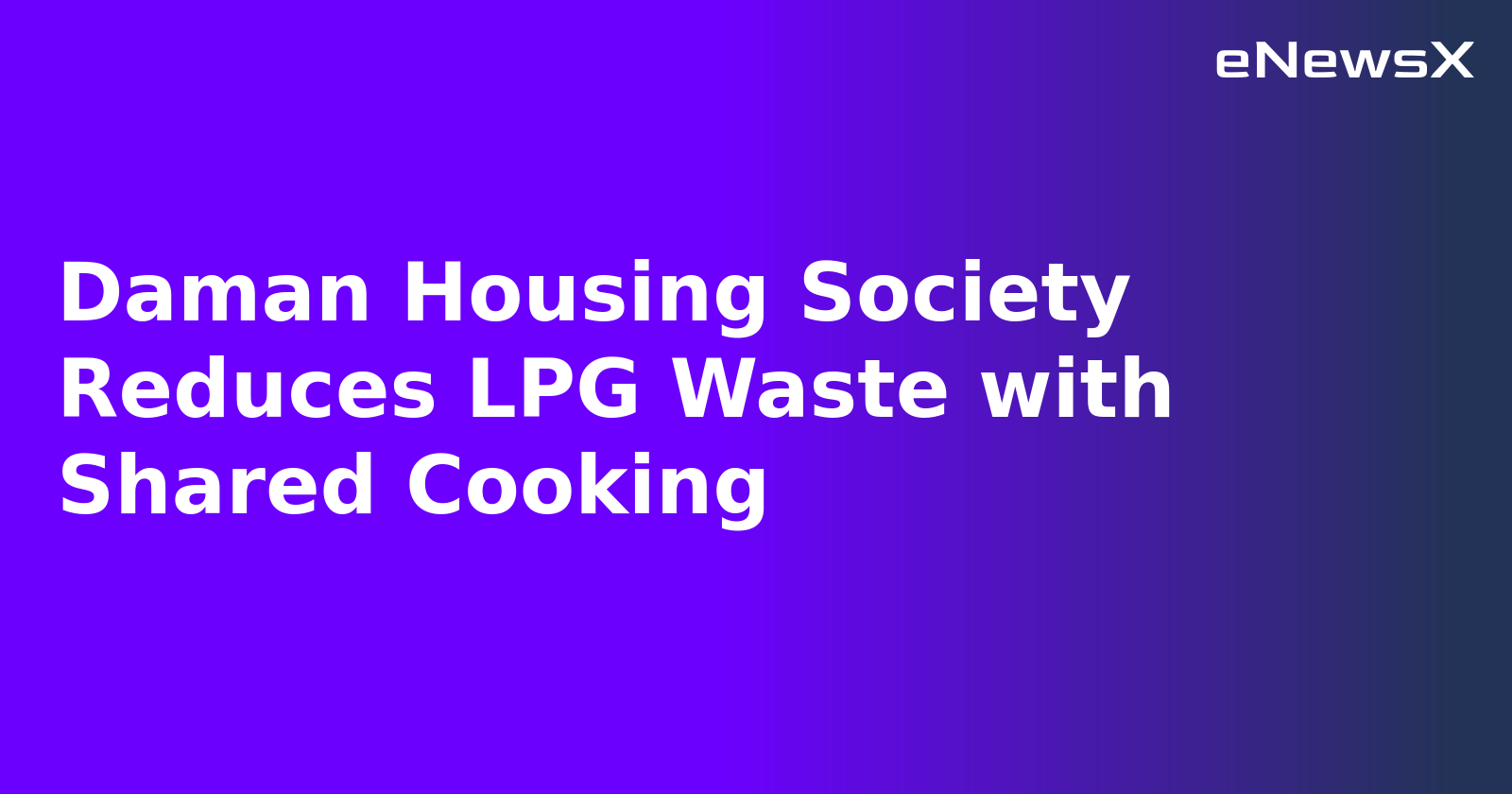 Daman Housing Society Reduces LPG Waste with Shared Cooking.webp