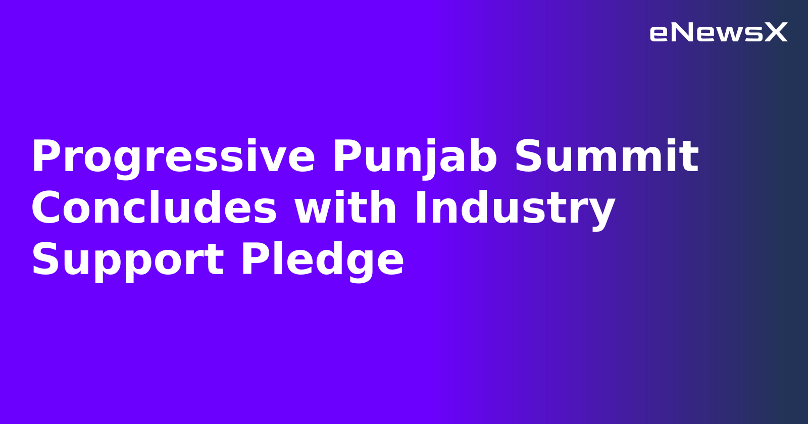 Progressive Punjab Summit Concludes with Industry Support Pledge.webp