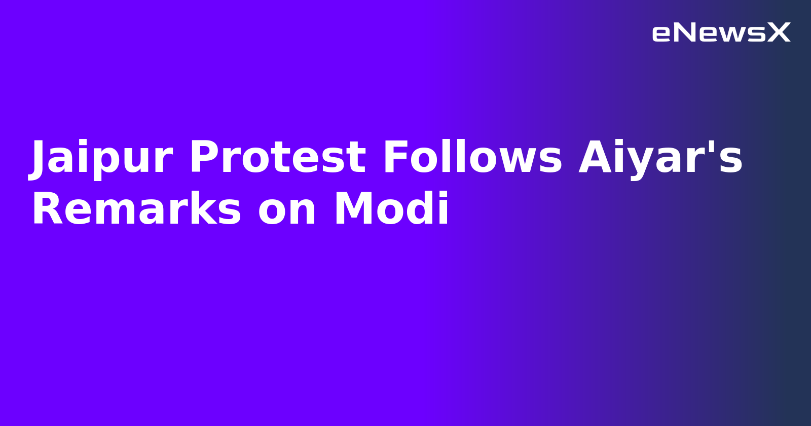 Jaipur Protest Follows Aiyar's Remarks on Modi.webp