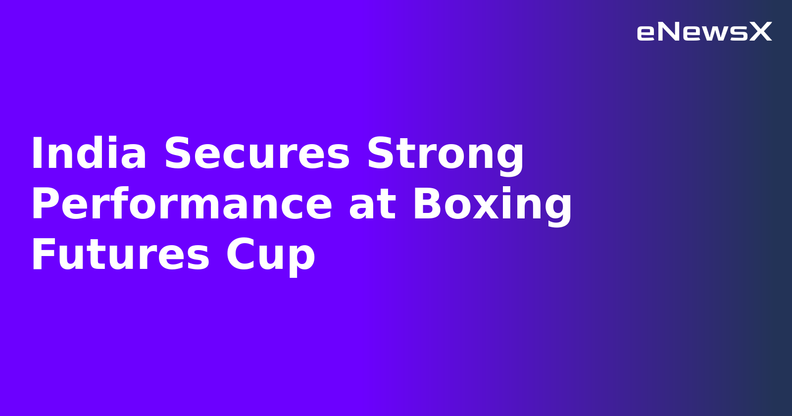 India Secures Strong Performance at Boxing Futures Cup.webp