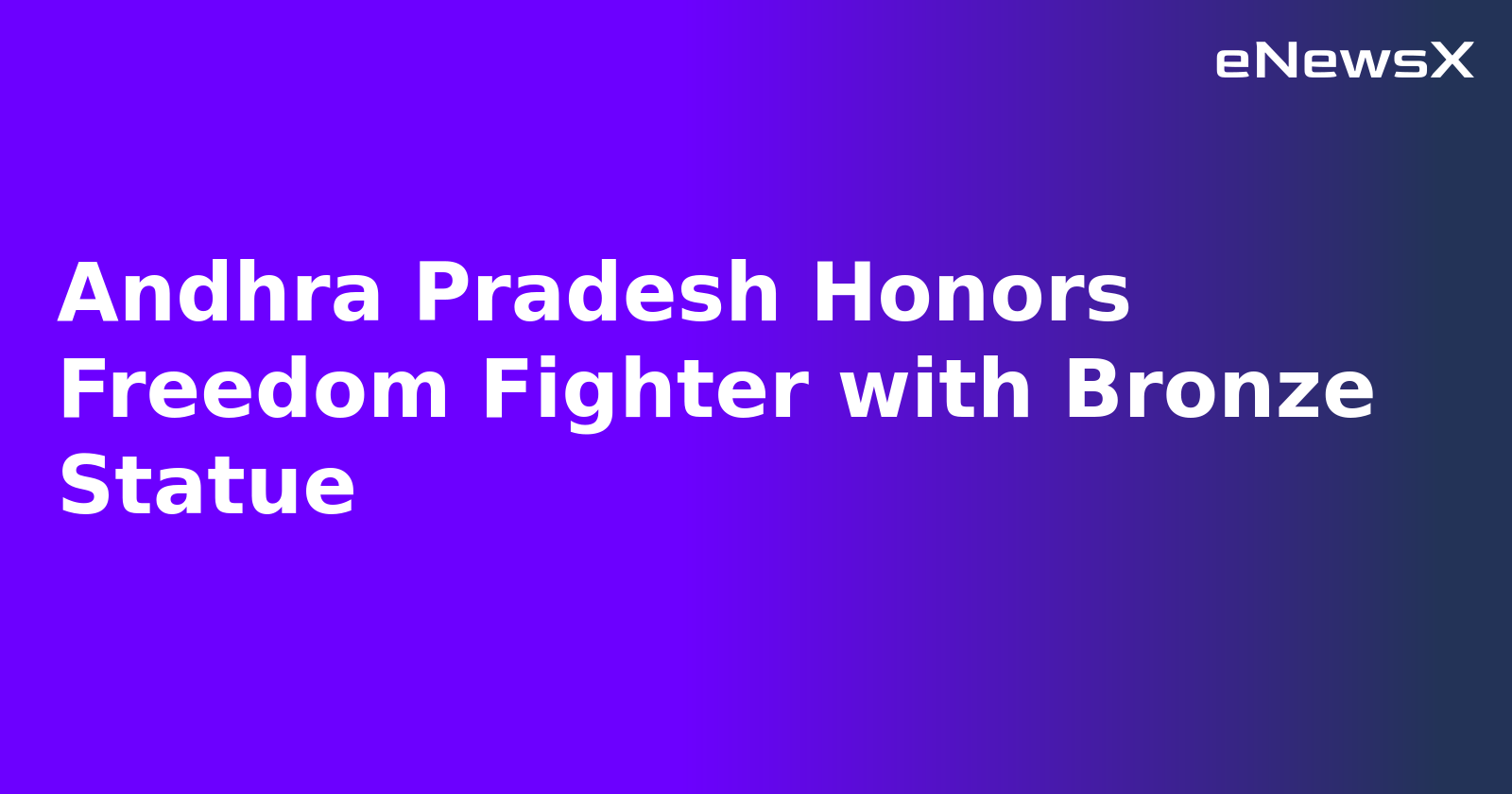 Andhra Pradesh Honors Freedom Fighter with Bronze Statue.webp Andhra Pradesh Honors Freedom Fighter with Bronze Statue.webp