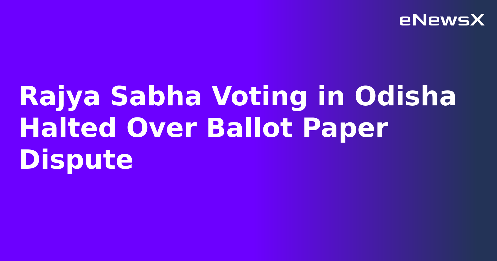 Rajya Sabha Voting in Odisha Halted Over Ballot Paper Dispute.webp