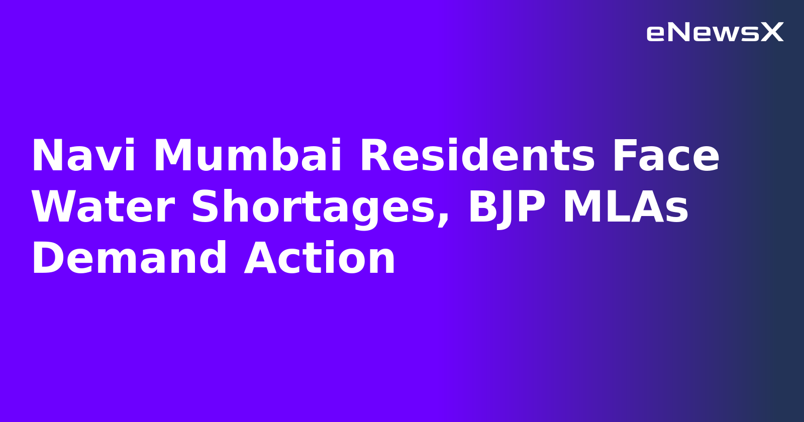 Navi Mumbai Residents Face Water Shortages, BJP MLAs Demand Action.webp