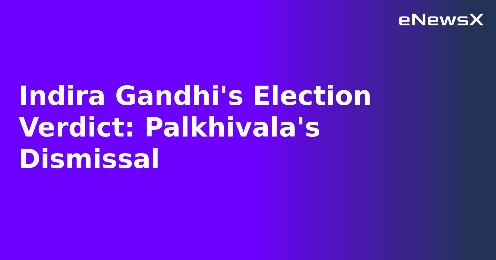 Indira Gandhi's Election Verdict: Palkhivala's Dismissal.webp