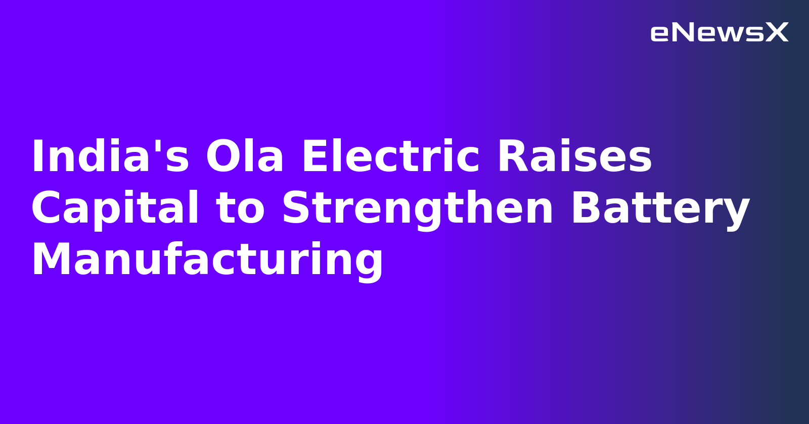 India's Ola Electric Raises Capital to Strengthen Battery Manufacturing.webp