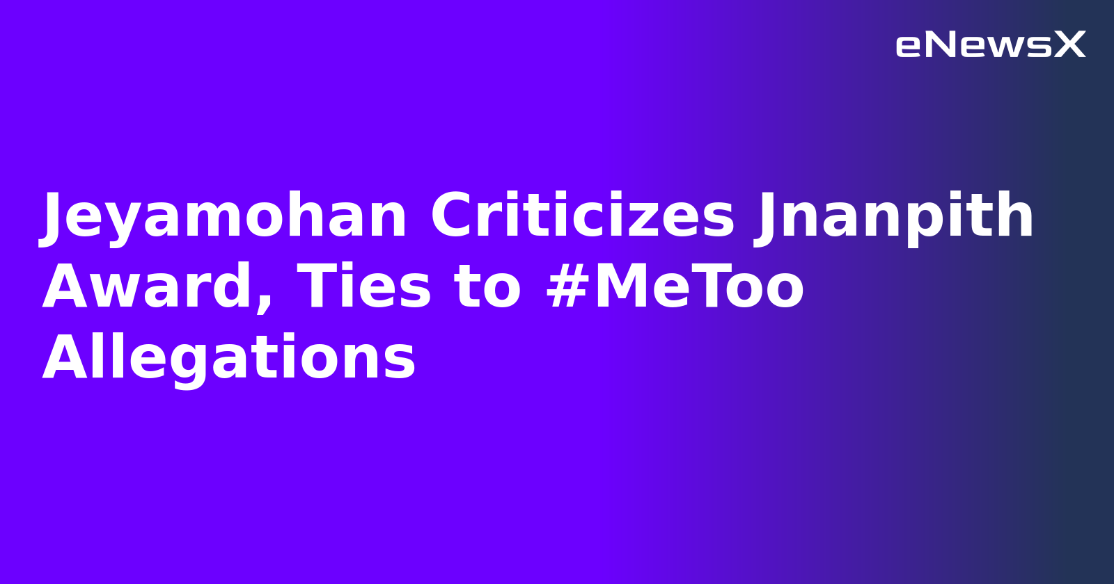 Jeyamohan Criticizes Jnanpith Award, Ties to #MeToo Allegations.webp