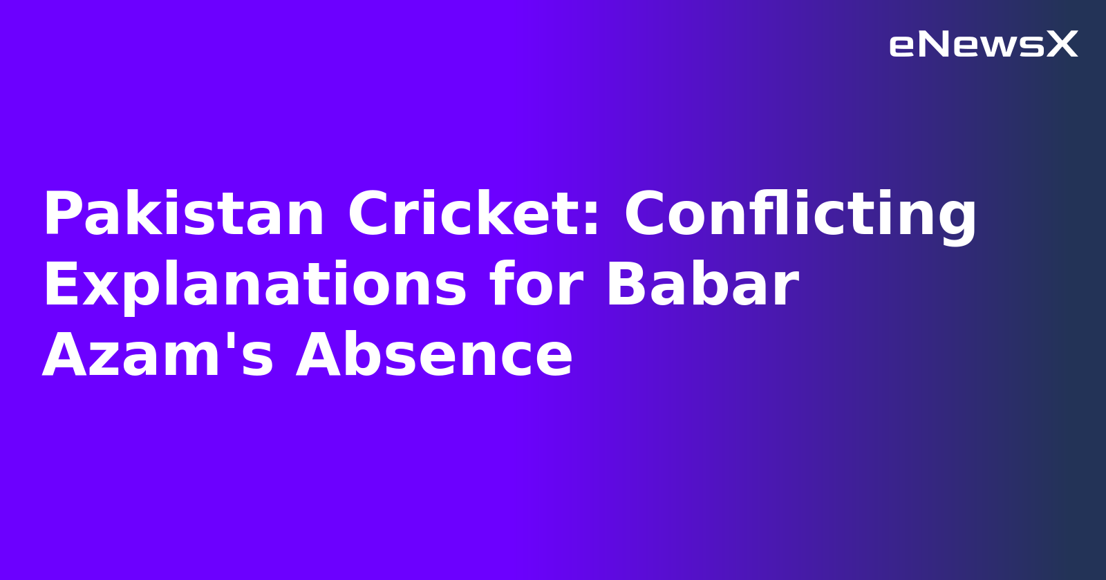 Pakistan Cricket: Conflicting Explanations for Babar Azam's Absence.webp Pakistan Cricket: Conflicting Explanations for Babar Azam's Absence.webp