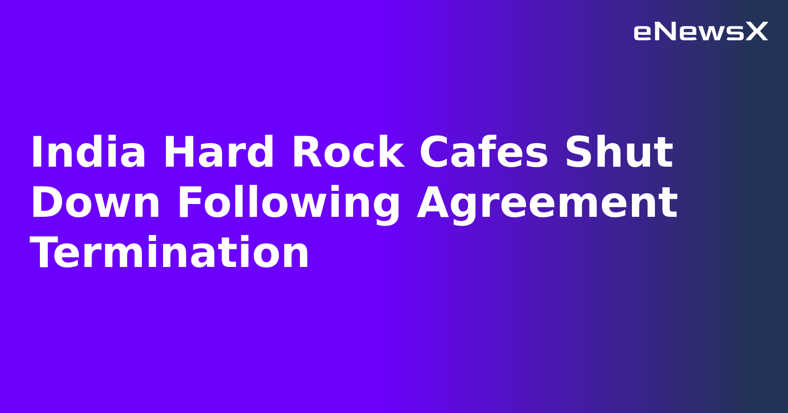 India Hard Rock Cafes Shut Down Following Agreement Termination.webp