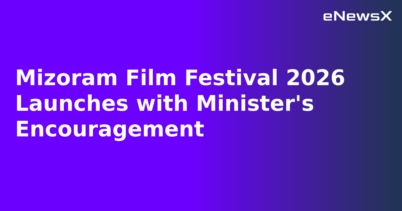 Mizoram Film Festival 2026 Launches with Minister's Encouragement.webp Mizoram Film Festival 2026 Launches with Minister's Encouragement.webp