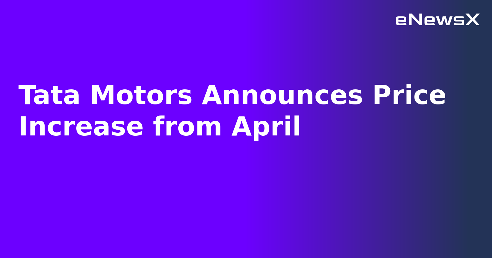 Tata Motors Announces Price Increase from April.webp