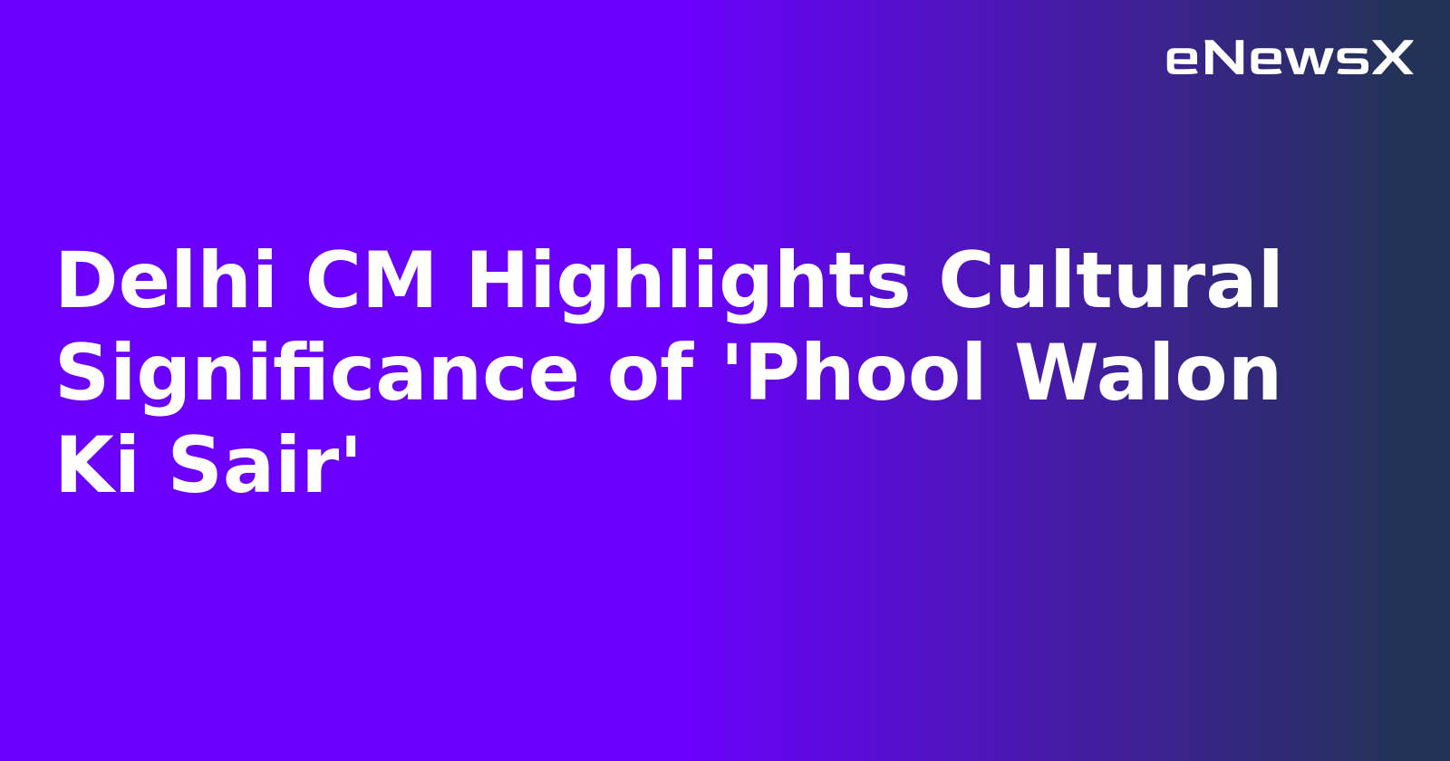 Delhi CM Highlights Cultural Significance of 'Phool Walon Ki Sair'.webp