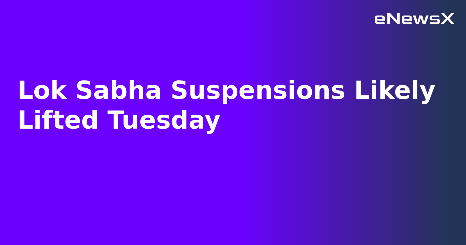Lok Sabha Suspensions Likely Lifted Tuesday.webp