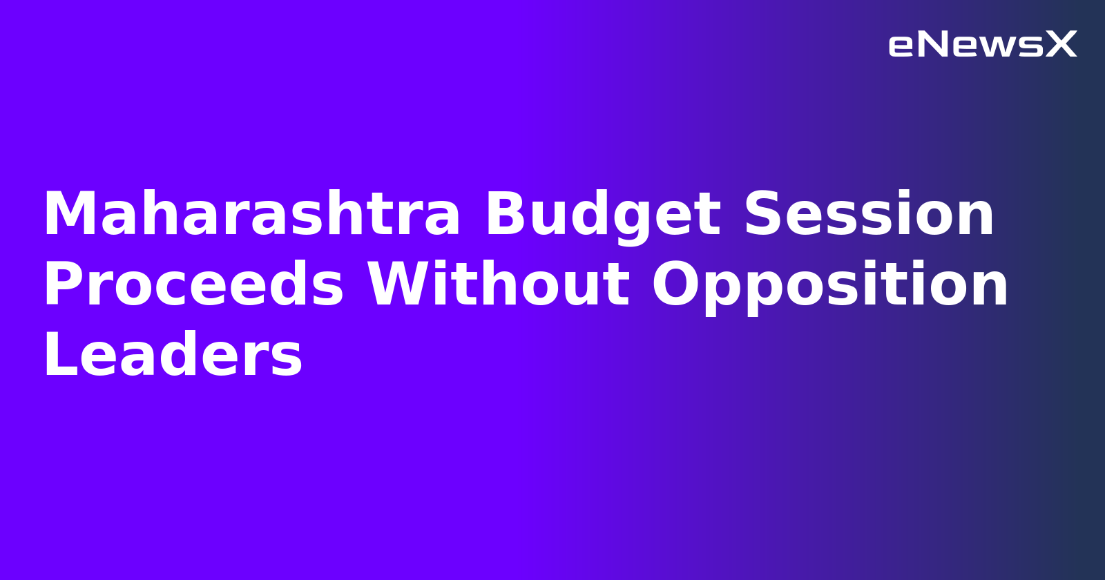 Maharashtra Budget Session Proceeds Without Opposition Leaders.webp Maharashtra Budget Session Proceeds Without Opposition Leaders.webp