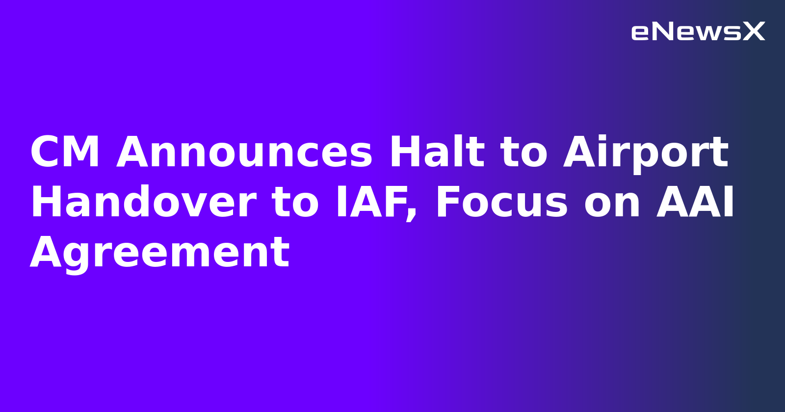 CM Announces Halt to Airport Handover to IAF, Focus on AAI Agreement.webp