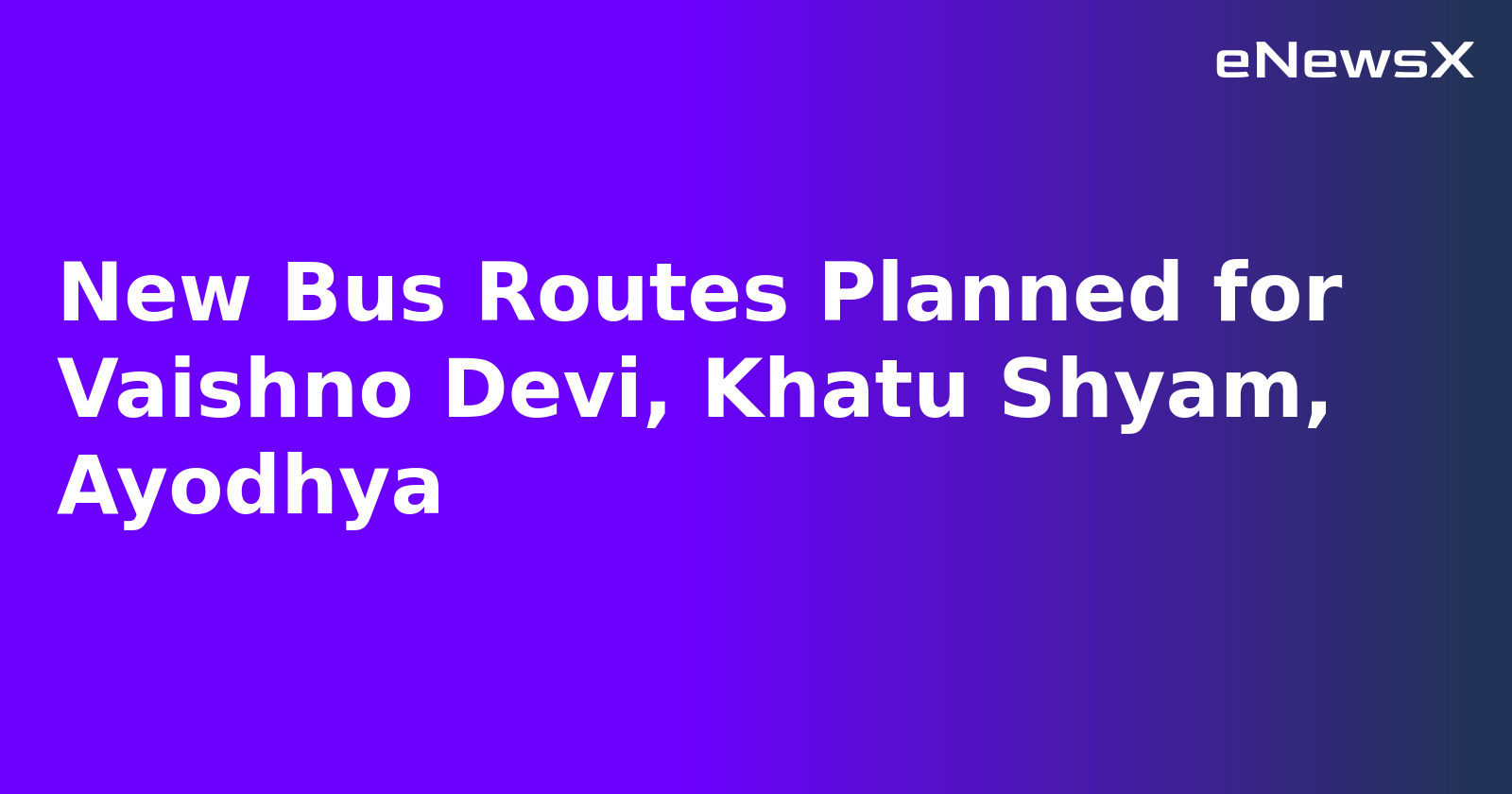 New Bus Routes Planned for Vaishno Devi, Khatu Shyam, Ayodhya.webp