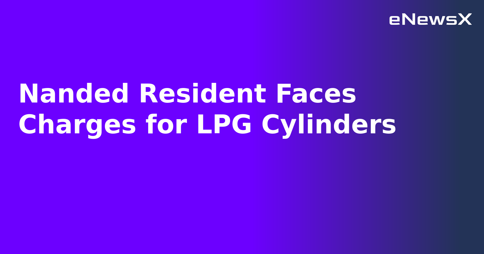 Nanded Resident Faces Charges for LPG Cylinders.webp