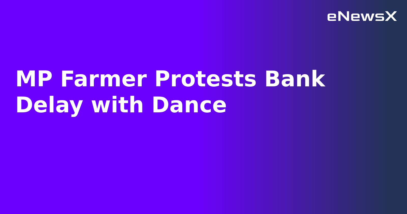 MP Farmer Protests Bank Delay with Dance.webp