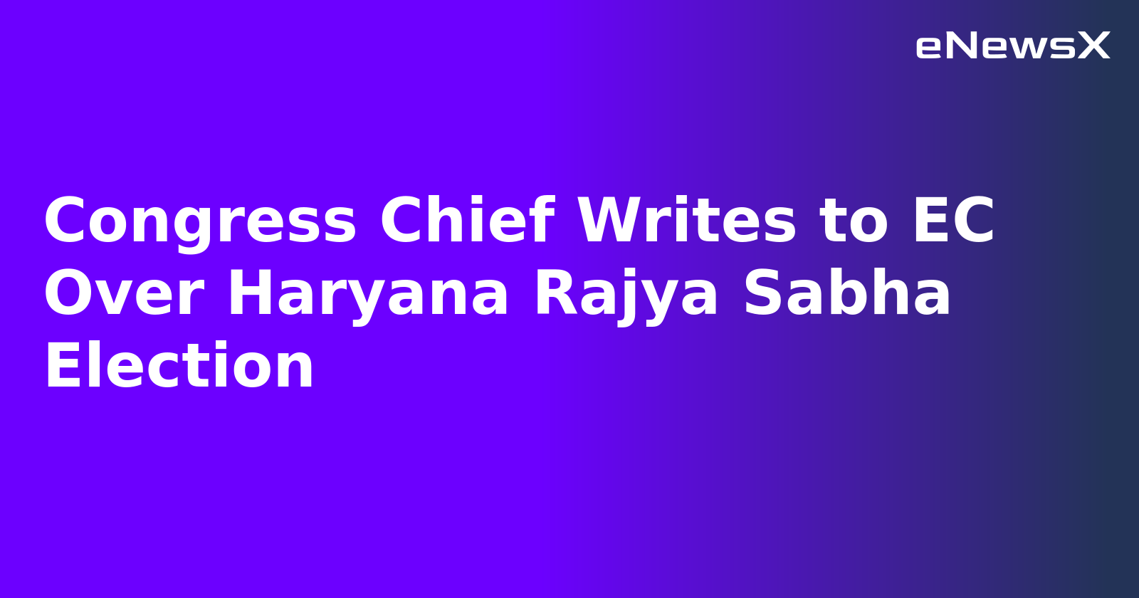 Congress Chief Writes to EC Over Haryana Rajya Sabha Election.webp Congress Chief Writes to EC Over Haryana Rajya Sabha Election.webp