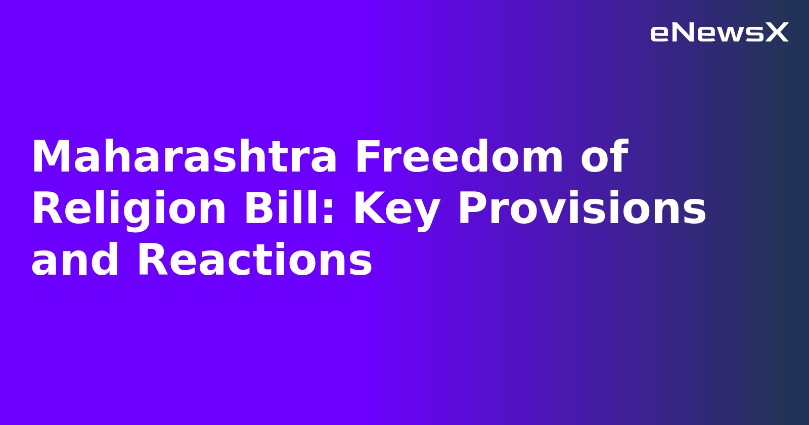 Maharashtra Freedom of Religion Bill: Key Provisions and Reactions