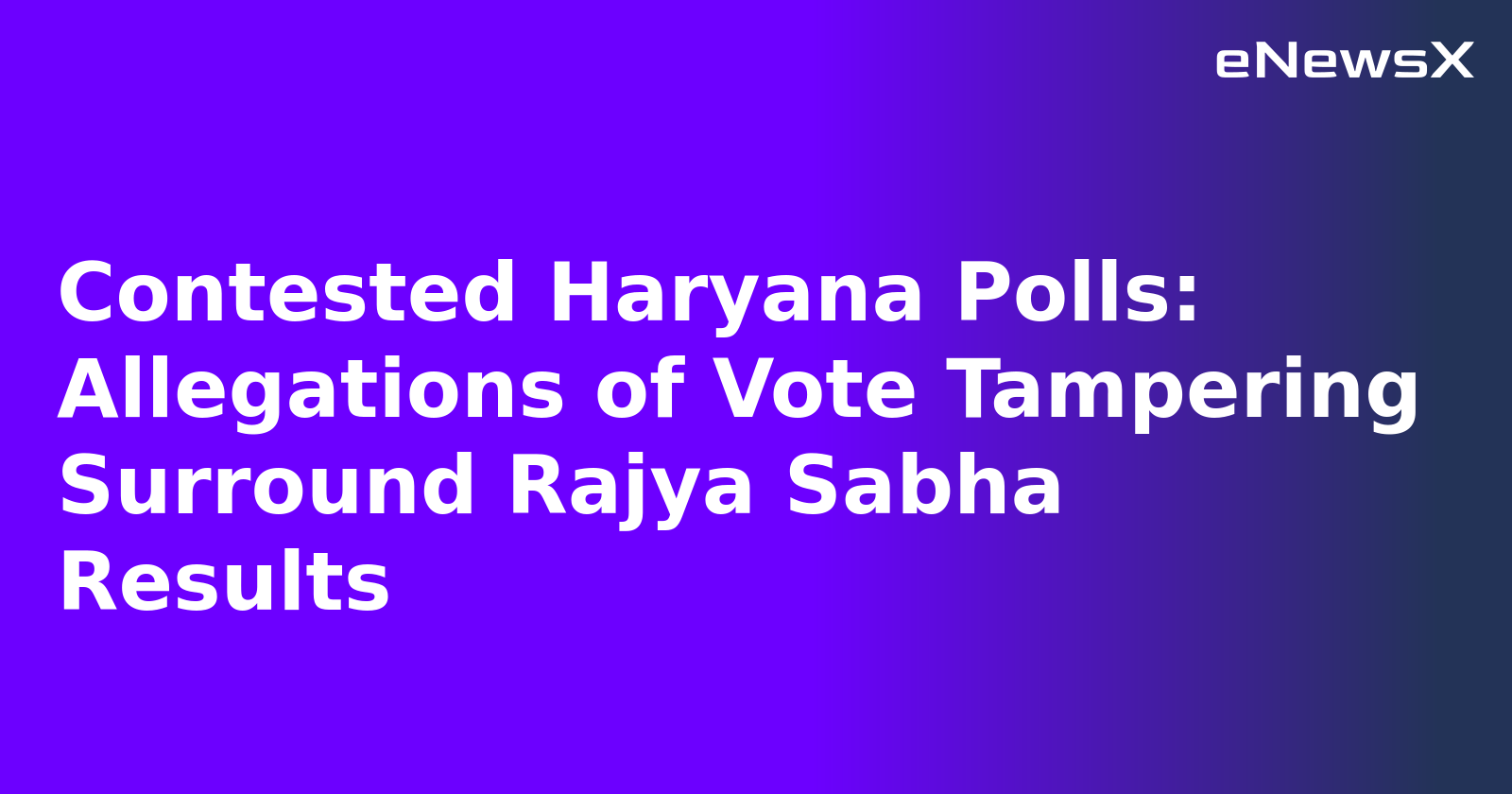 Contested Haryana Polls: Allegations of Vote Tampering Surround Rajya Sabha Results.webp Contested Haryana Polls: Allegations of Vote Tampering Surround Rajya Sabha Results.webp
