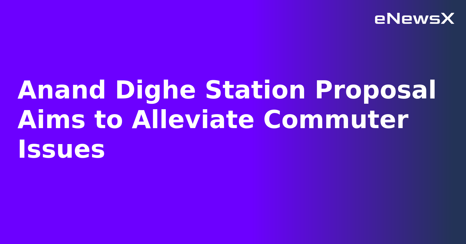 Anand Dighe Station Proposal Aims to Alleviate Commuter Issues.webp