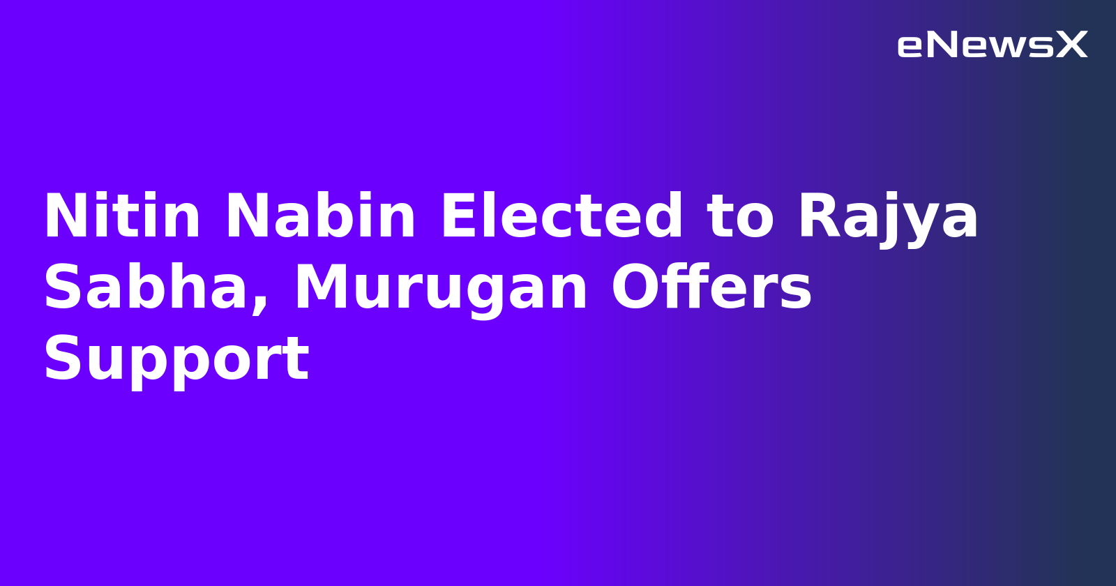 Nitin Nabin Elected to Rajya Sabha, Murugan Offers Support.webp