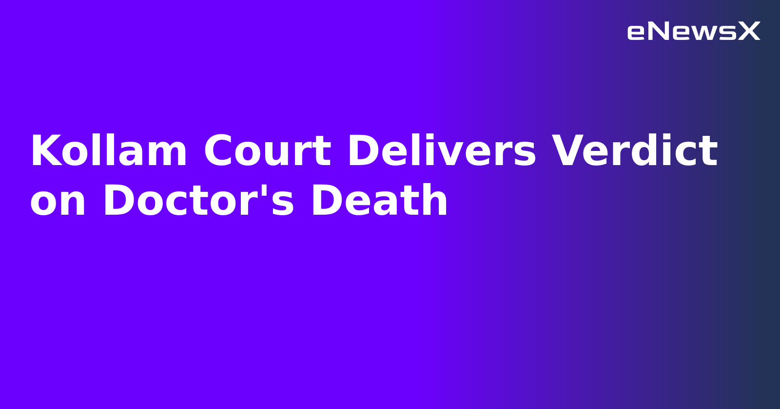Kollam Court Delivers Verdict on Doctor's Death.webp