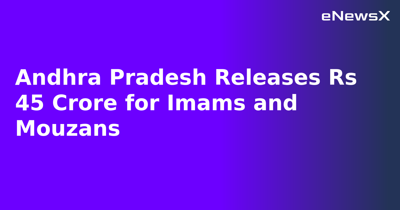 Andhra Pradesh Releases Rs 45 Crore for Imams and Mouzans.webp