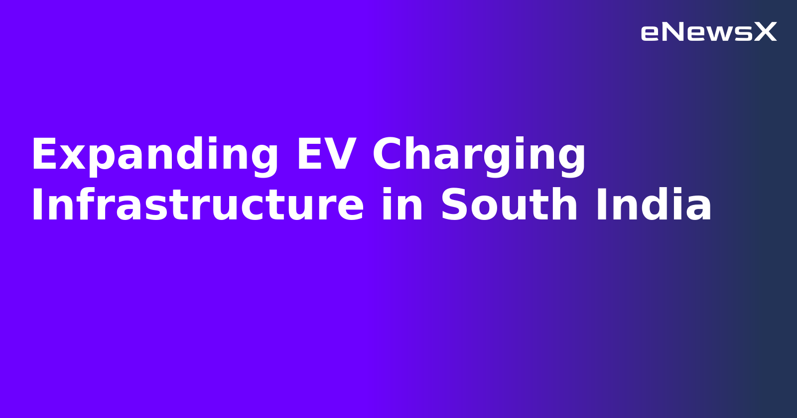 Expanding EV Charging Infrastructure in South India.webp