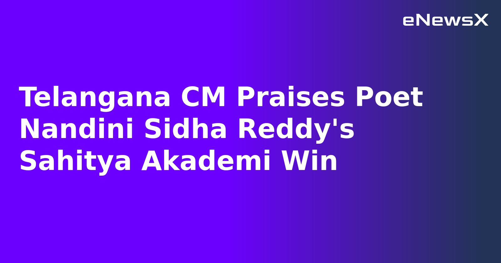 Telangana CM Praises Poet Nandini Sidha Reddy's Sahitya Akademi Win.webp