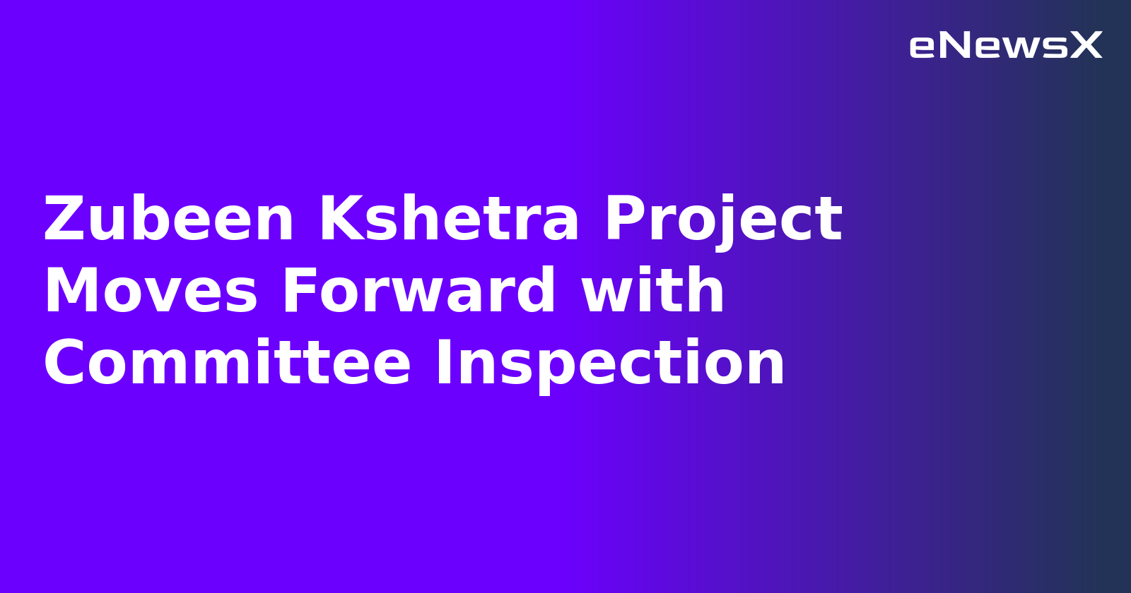 Zubeen Kshetra Project Moves Forward with Committee Inspection.webp