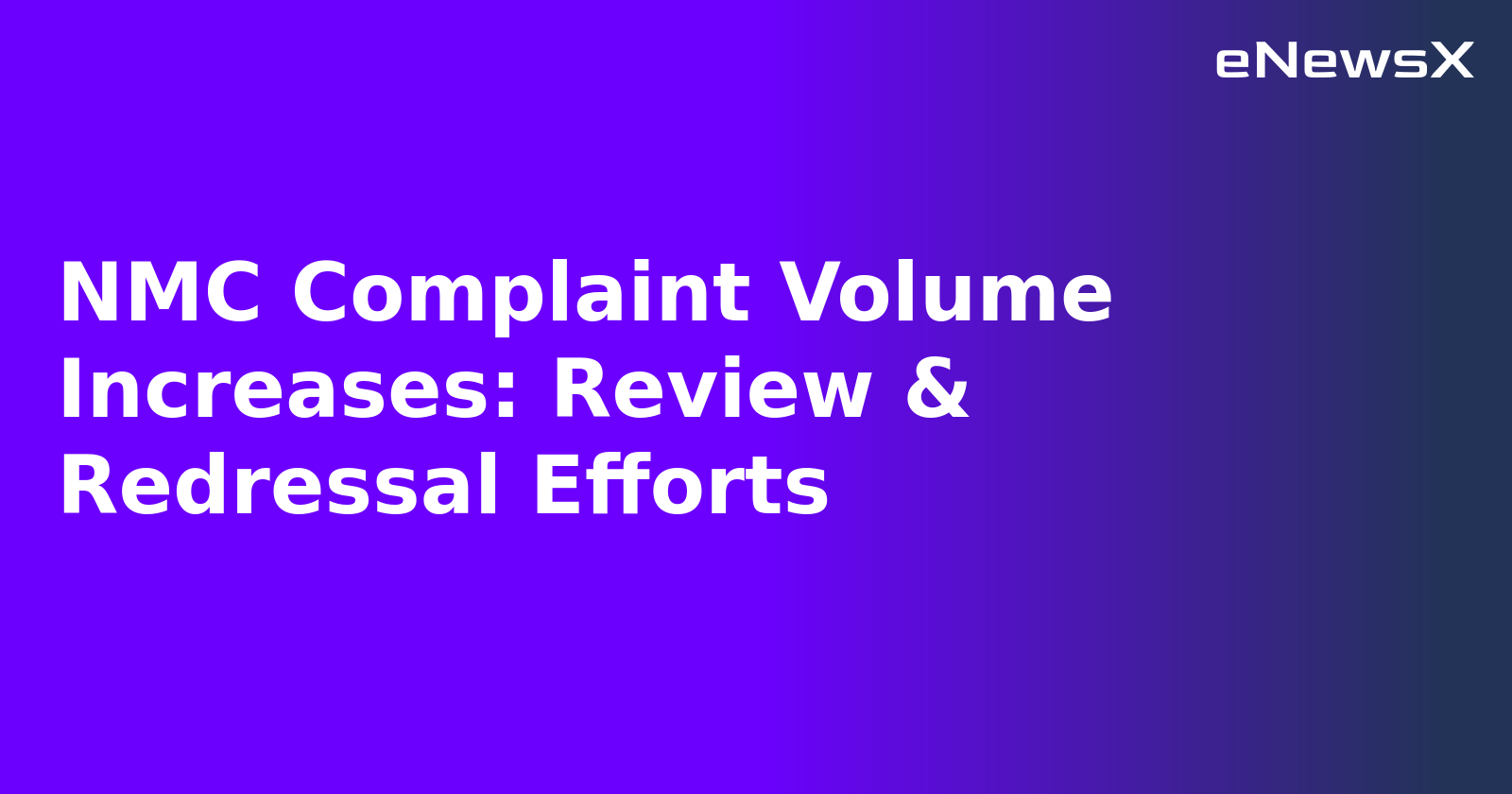 NMC Complaint Volume Increases: Review & Redressal Efforts.webp