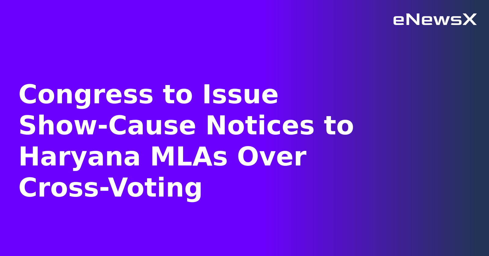 Congress to Issue Show-Cause Notices to Haryana MLAs Over Cross-Voting.webp