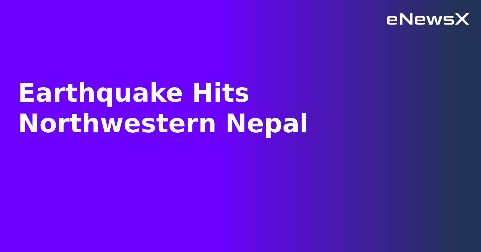 Earthquake Hits Northwestern Nepal.webp
