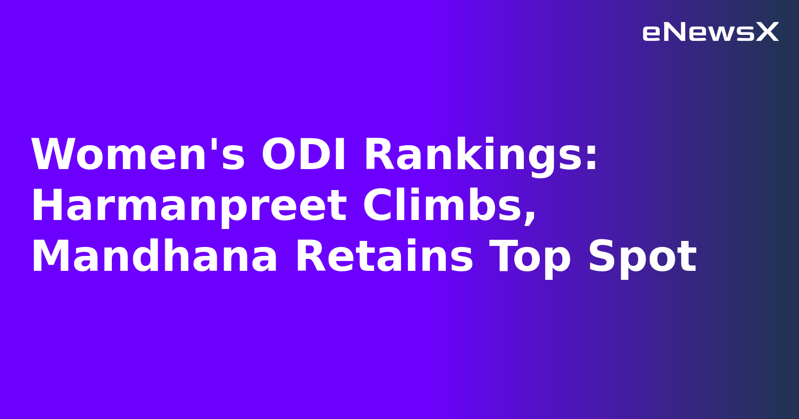 Women's ODI Rankings: Harmanpreet Climbs, Mandhana Retains Top Spot.webp